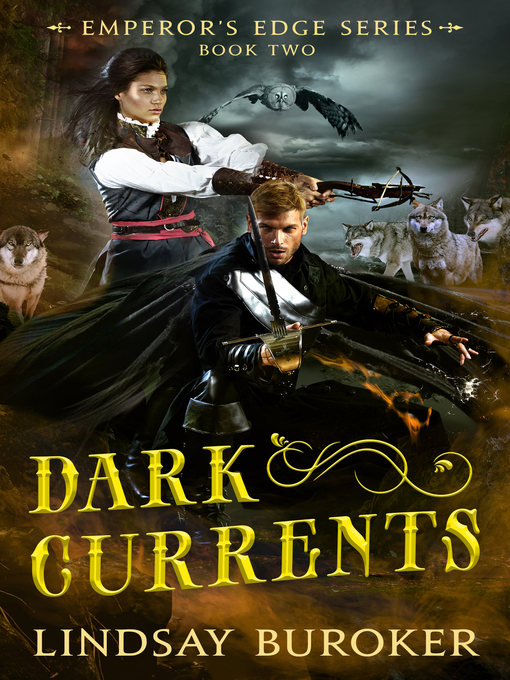 Title details for Dark Currents (The Emperor's Edge Book 2) by Lindsay Buroker - Available